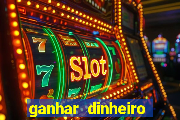 ganhar dinheiro online jogando